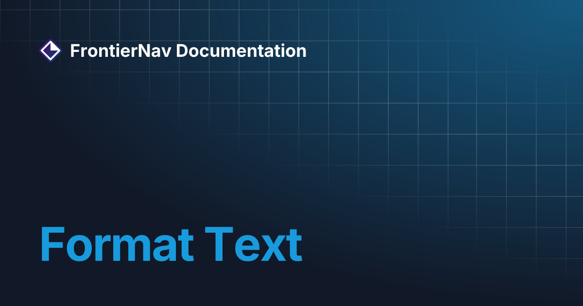 Format Text | FrontierNav Documentation