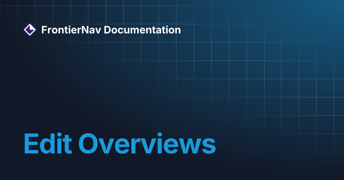 Edit Overviews | FrontierNav Documentation